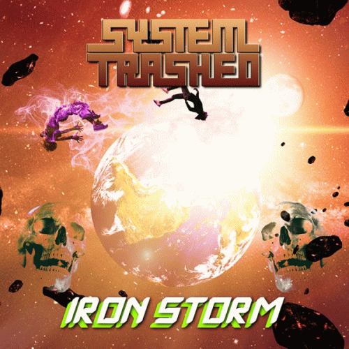 System Trashed : Iron Storm